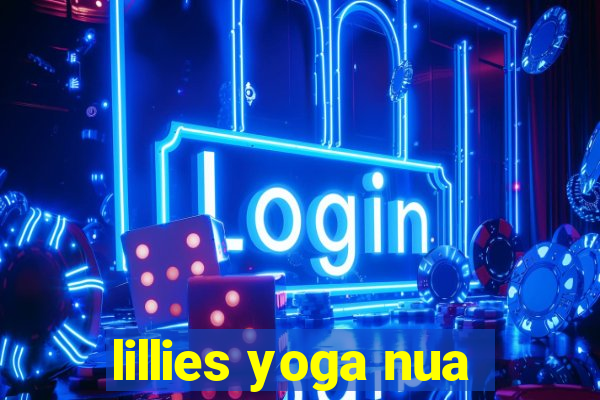 lillies yoga nua